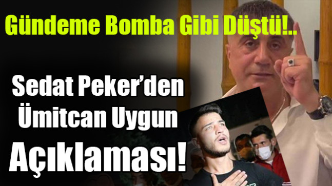 Sedat Peker’den  Ümitcan Uygun  Açıklaması!