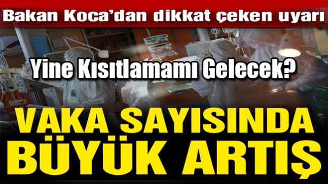 Yeni vaka sayısında büyük artış