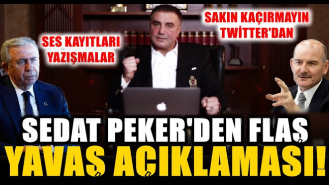 Sedat Peker’den Mansur Yavaş Açıklaması