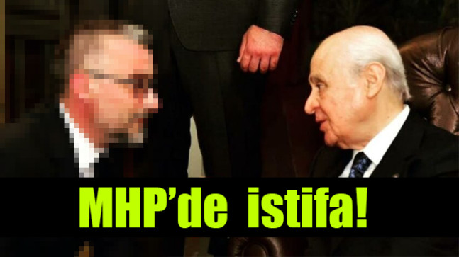 MHP’de istifa!