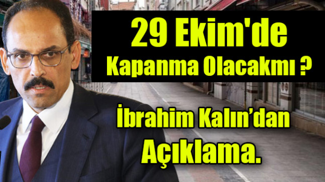 29 Ekim’de Kapanma Olacakmı ?