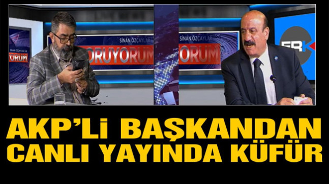 AKP’li başkandan İYİ Parti il başkanına küfür