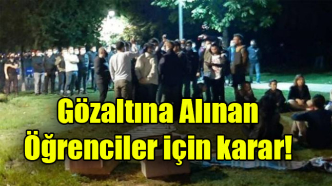 Yurt gözaltılarında öğrenciler için karar