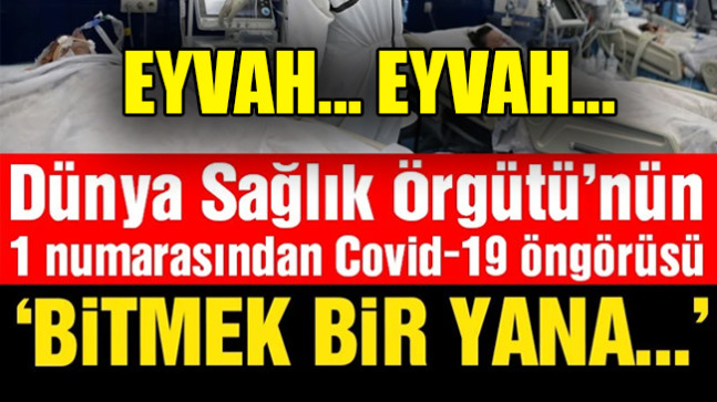 Dünya Sağlık Örgütü’nden Covid-19’un bitişi ile ilgili açıklama