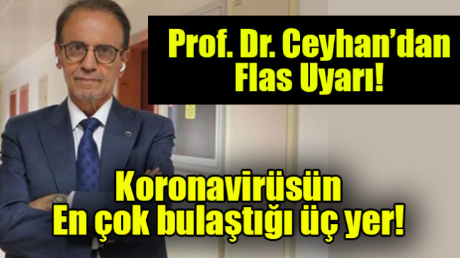 Koronavirüsün En çok bulaştığı üç yer!