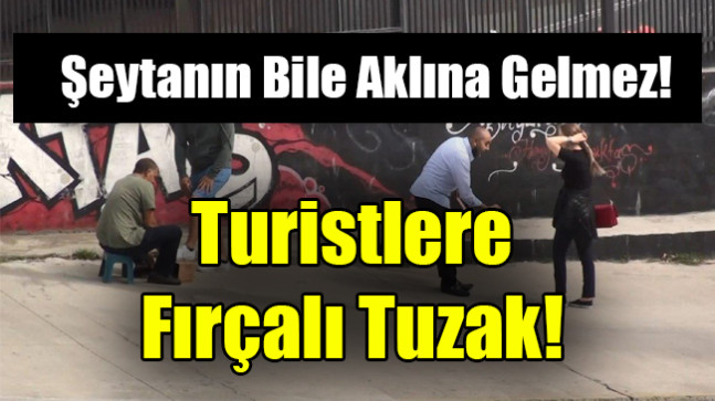 Turistlere fırçalı tuzak