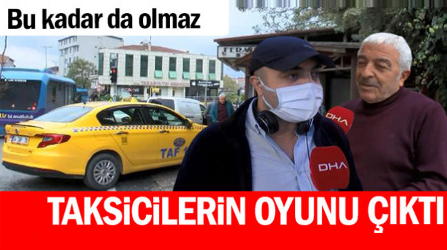 Sarıyer’deki olay taksicilerin oyunu çıktı