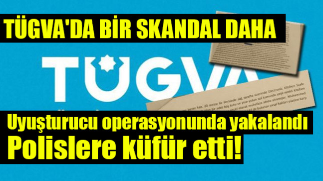 Uyuşturucu operasyonunda yakalandı, polislere küfür etti