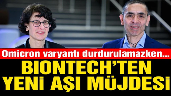BioNTech duyurdu: Omicron için aşı geliştirmeye başladık