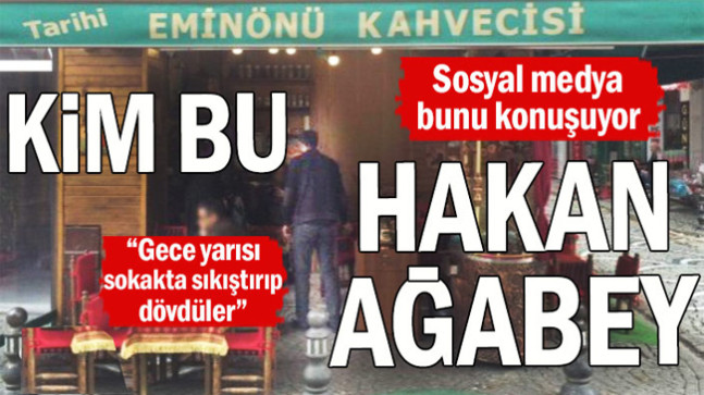 Tarihi Eminönü Kahvecisi’nde neler oluyor: Kim bu Hakan Ağabey
