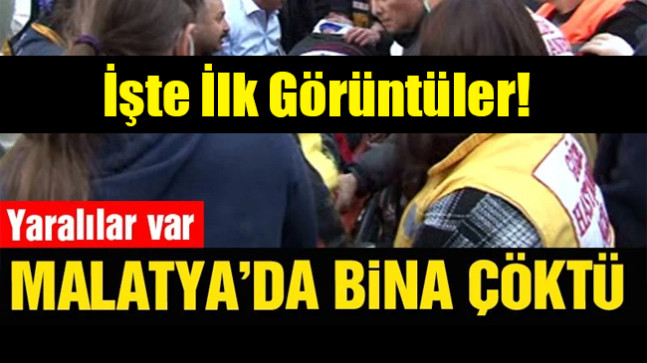 Malatya’da 2 katlı bina çöktü: Yaralılar var