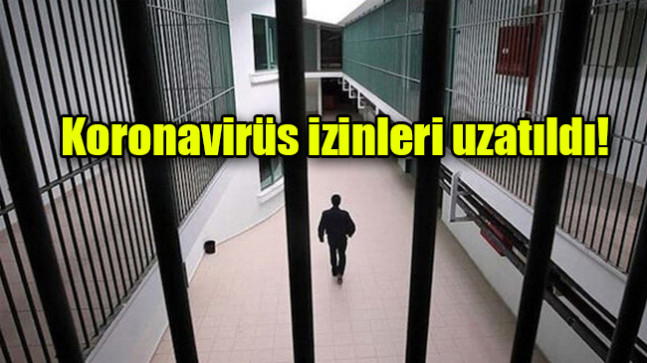 Koronavirüs izinleri uzatıldı