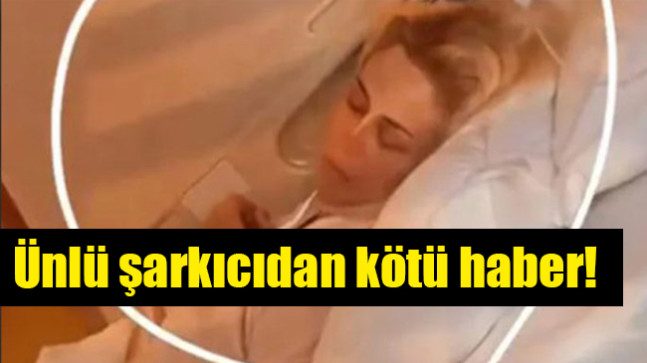 Ünlü şarkıcıdan kötü haber!