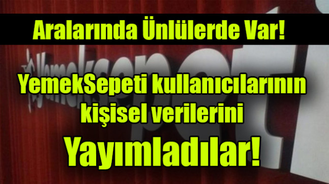 Korsanlar YemekSepeti kullanıcılarının kişisel verilerini yayımladılar