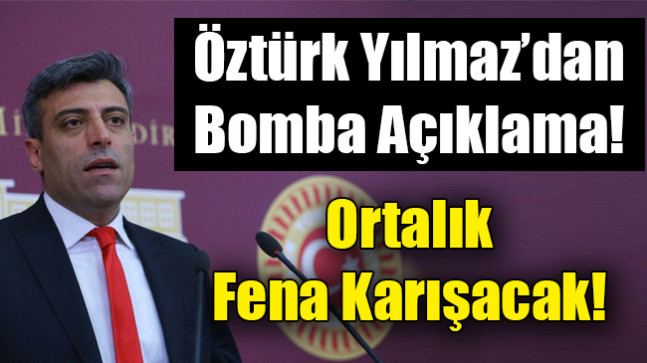 Öztürk Yılmaz’dan Bomba Açıklama; “Darbeyi Önceden…”