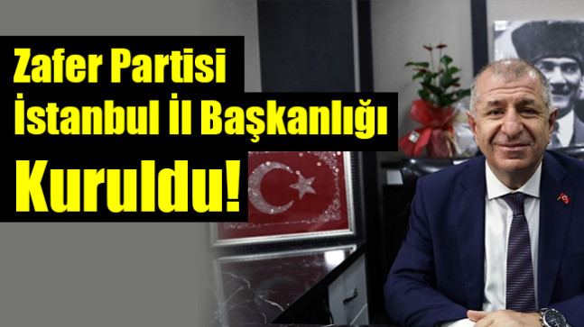 Zafer Partisi İstanbul İl Başkanlığı Kuruldu