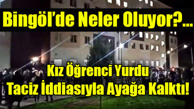 Kız öğrenci yurdu taciz iddiasıyla ayağa kalktı