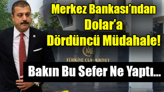 Merkez Bankası’ndan dördüncü müdahale geldi