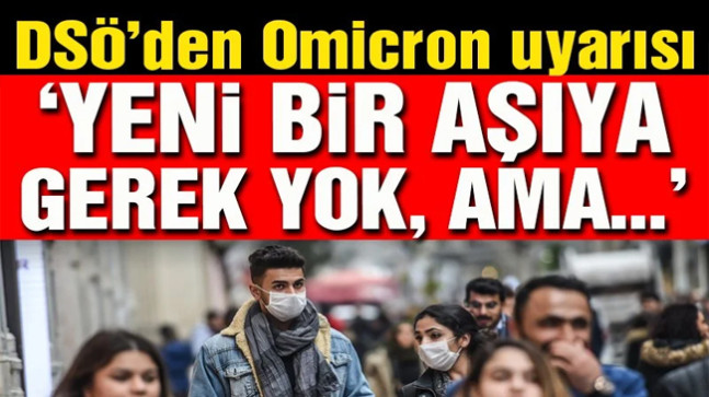 Dünya Sağlık Örgütü’nden Omicron uyarısı