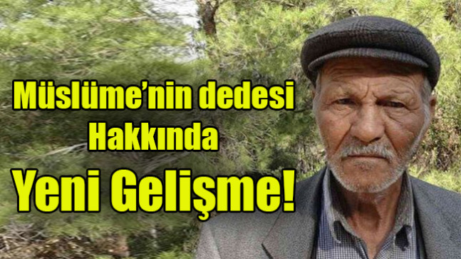 Müslüme’nin dedesi Hakkında Yeni Gelişme!