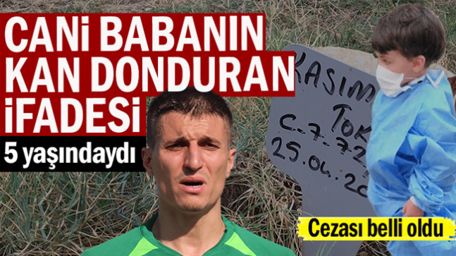 Cani babanın kan donduran ifadesi… 5 yaşındaydı
