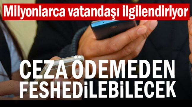 Milyonlarca vatandaşı ilgilendiriyor: Ceza ödemeden feshedilebilecek