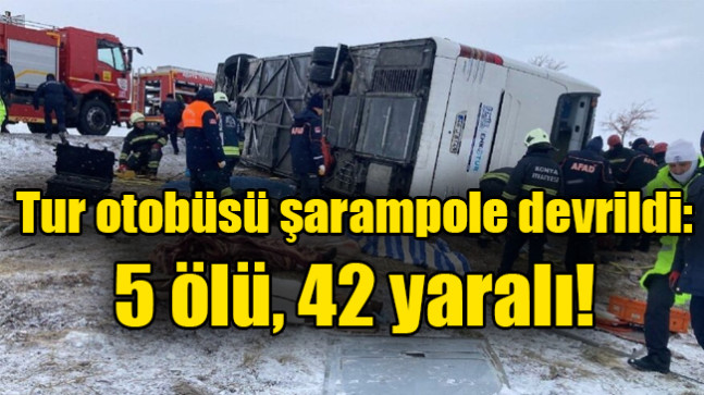 Tur otobüsü devrildi: 5 ölü, 42 yaralı