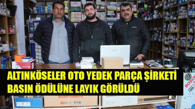 ALTINKÖSELER OTO YEDEK PARÇA ŞİRKETİ BASIN ÖDÜLÜNE LAYIK GÖRÜLDÜ
