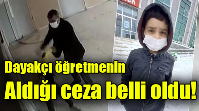 Dayakçı öğretmenin  Aldığı ceza belli oldu!