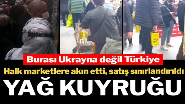 Yağ kuyruğu! Vatandaş marketlere akın etti, satışlar sınırlandırıldı