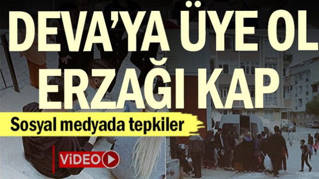 DEVA Partisi’ne üye ol erzağı kap… Sosyal medyada tepki yağdı