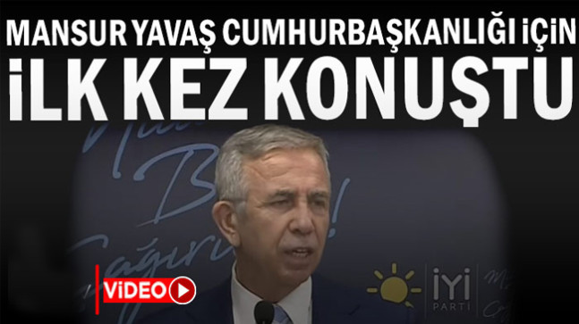 Mansur Yavaş’tan adaylık açıklaması