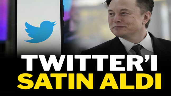Elon Musk Twitter’ı satın aldı