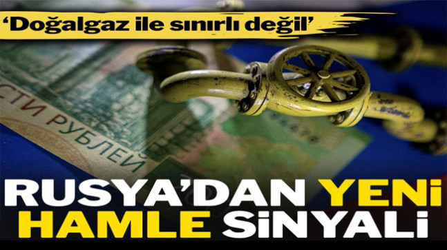 Kremlin doğalgaz dışındaki ürünlerde de ruble ile ticaret yapmak istiyor