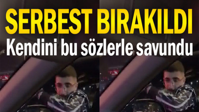 Trafikte dehşeti yaşatan isim serbest bırakıldı