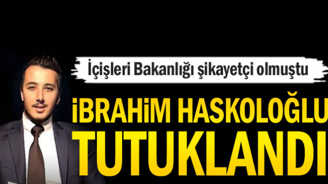Gazeteci İbrahim Haskoloğlu tutuklandı