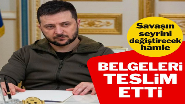 Zelenskiy’den savaşın seyrini değiştirecek hamle! Belgeleri teslim etti