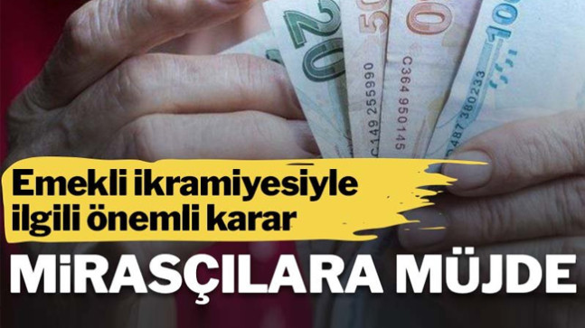 Emekli ikramiyesiyle ilgili önemli karar! Yargıtay’dan mirasçılara müjde