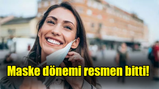 Maske dönemi resmen bitti