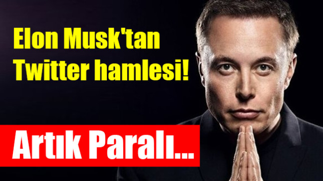 Elon Musk’tan Twitter hamlesi