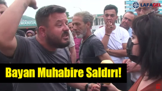 Lafagel Muhabirine Saldırı