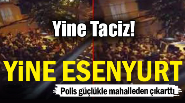 Yine Esenyurt… Linç etmek istediler