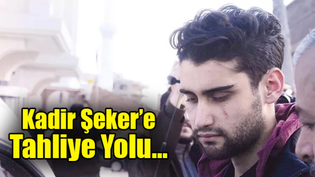 Kadir Şeker’e tahliye yolu
