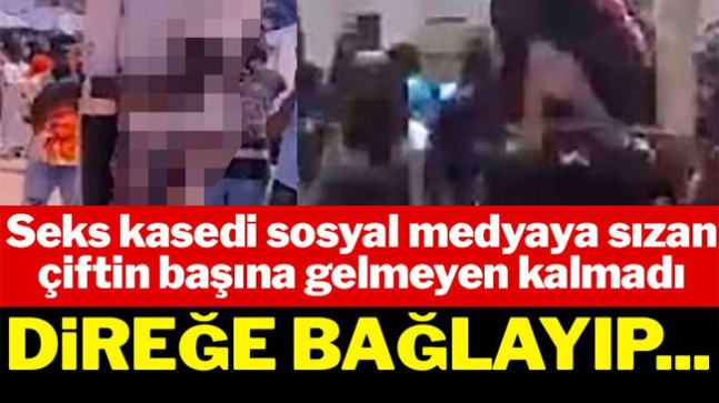 Cinsel ilişkiye girdikleri video sızdı: Çifti direğe bağlayıp