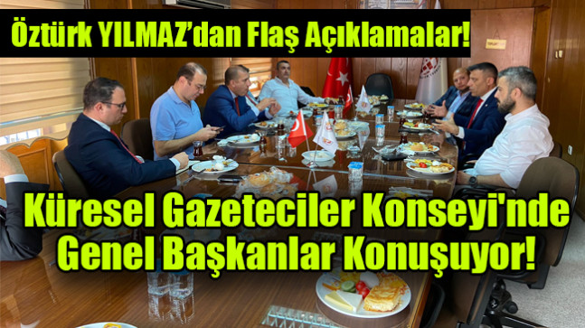 Küresel Gazeteciler Konseyi’nde Genel Başkanlar Konuşuyor.