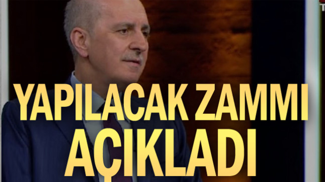 Yapılacak zammı açıkladı