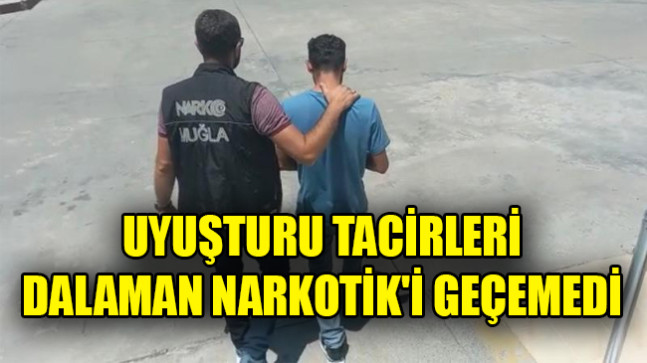 3 HAVALİMANINDAN GEÇEN UYUŞTURU TACİRLERİ DALAMAN NARKOTİK’İ GEÇEMEDİ