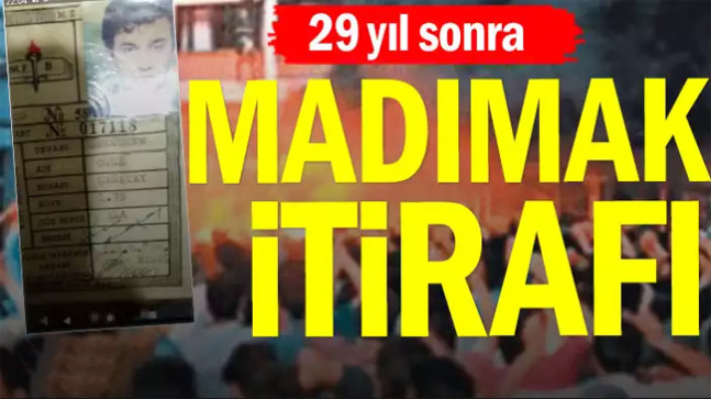29 yıl sonra Madımak itirafı
