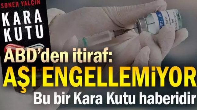 ABD’den itiraf: Aşı engellemiyor…