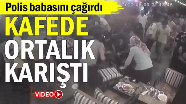 Polis babasını çağırdı… Kafede ortalık karıştı